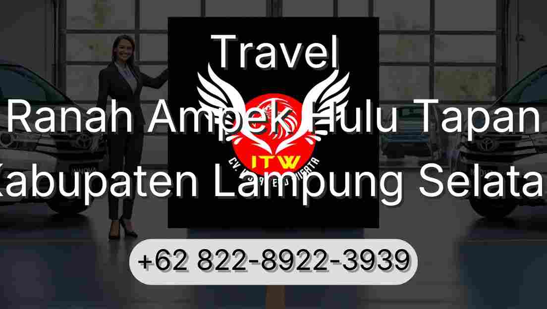 Travel Ranah Ampek Hulu Tapan Kabupaten Lampung Selatan