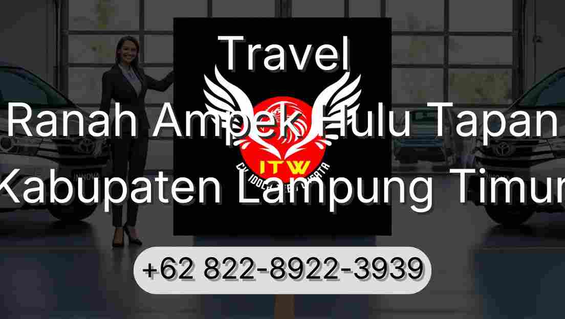 Travel Ranah Ampek Hulu Tapan Kabupaten Lampung Timur