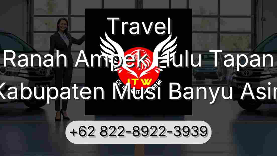 Travel Ranah Ampek Hulu Tapan Kabupaten Musi Banyu Asin