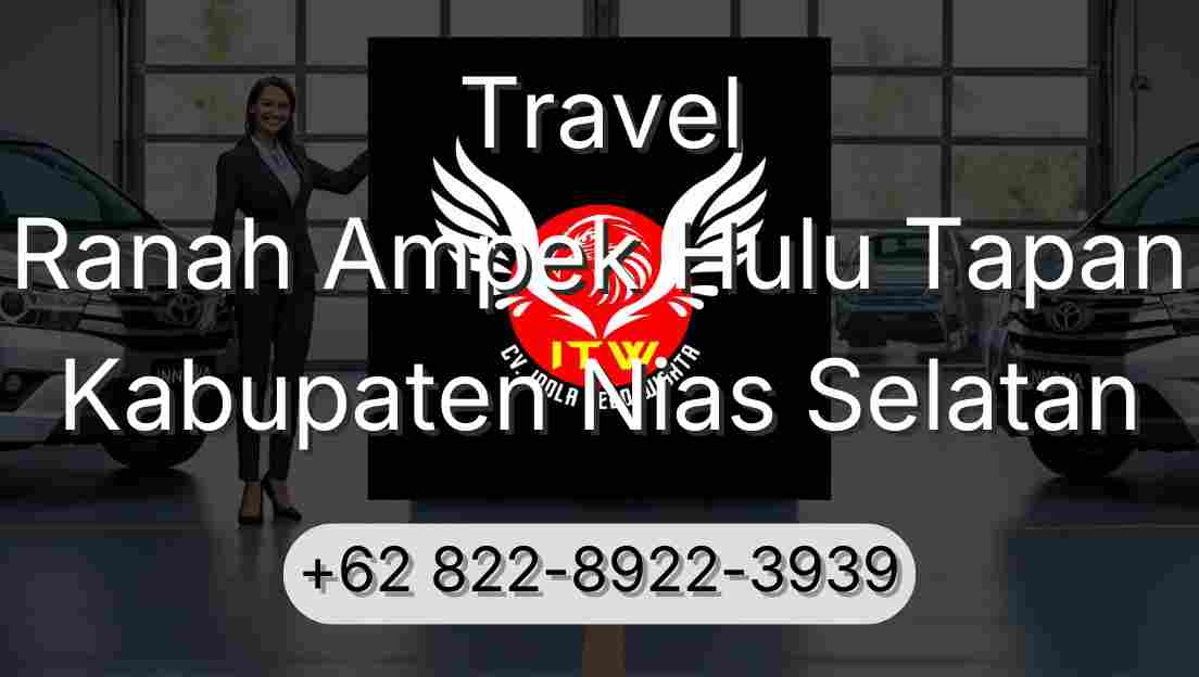 Travel Ranah Ampek Hulu Tapan Kabupaten Nias Selatan