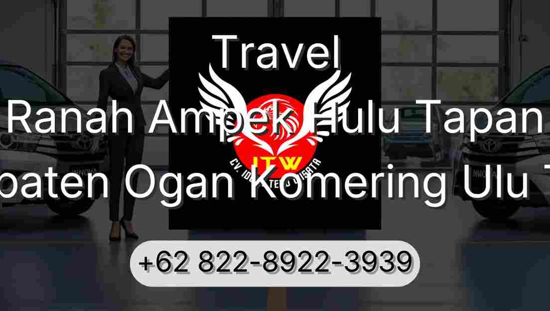 Travel Ranah Ampek Hulu Tapan Kabupaten Ogan Komering Ulu Timur