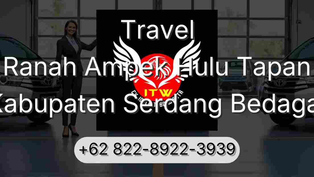 Travel Ranah Ampek Hulu Tapan Kabupaten Serdang Bedagai
