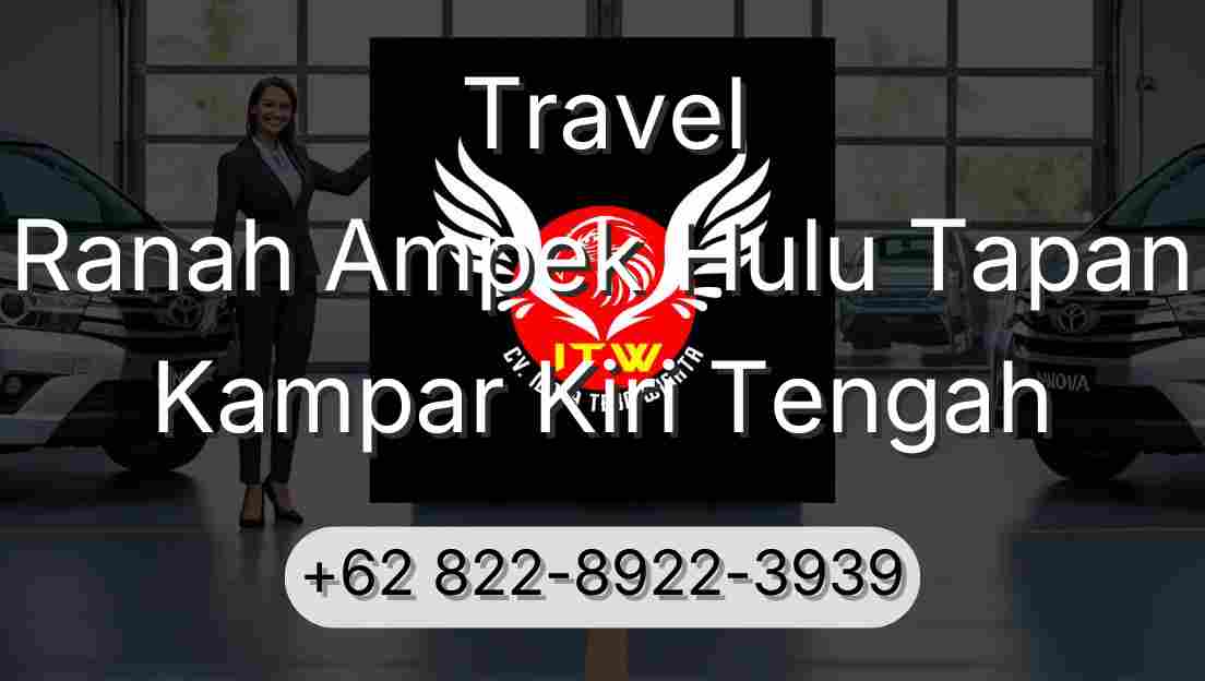 Travel Ranah Ampek Hulu Tapan Kampar Kiri Tengah