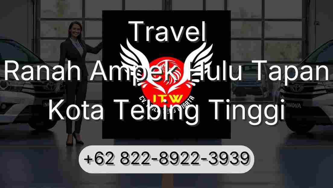 Travel Ranah Ampek Hulu Tapan Kota Tebing Tinggi