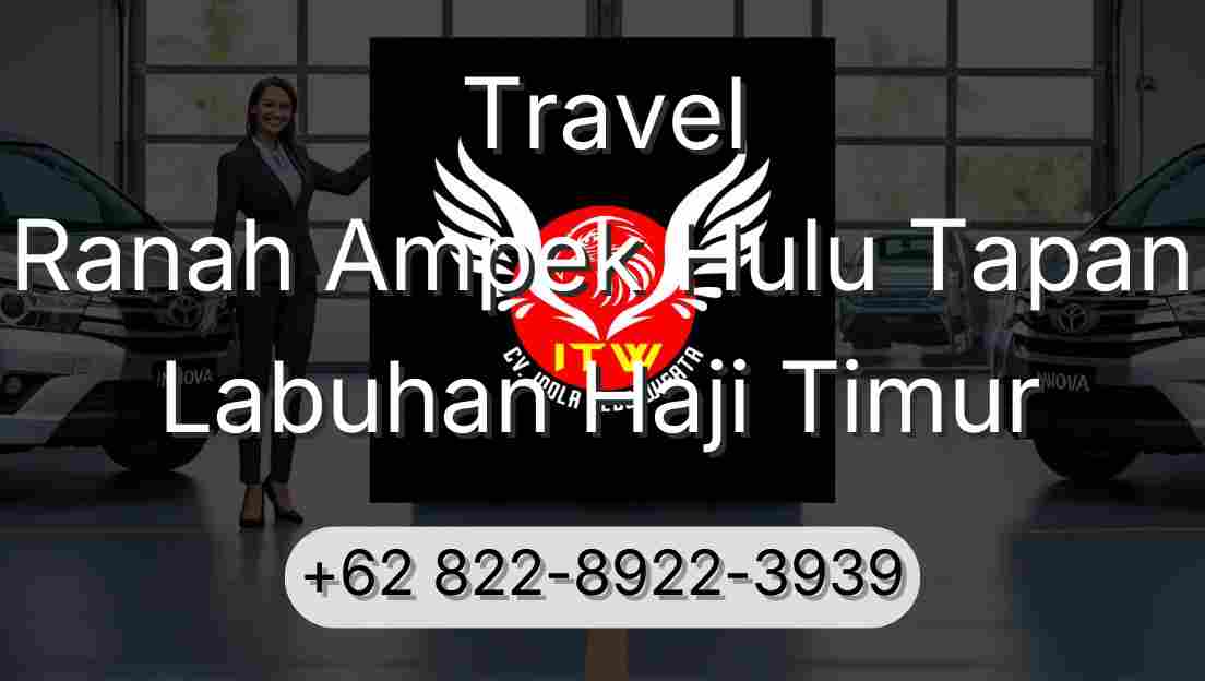 Travel Ranah Ampek Hulu Tapan Labuhan Haji Timur