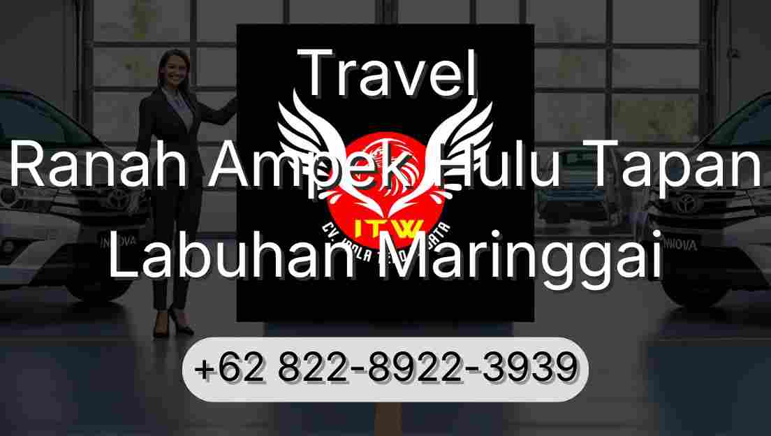 Travel Ranah Ampek Hulu Tapan Labuhan Maringgai