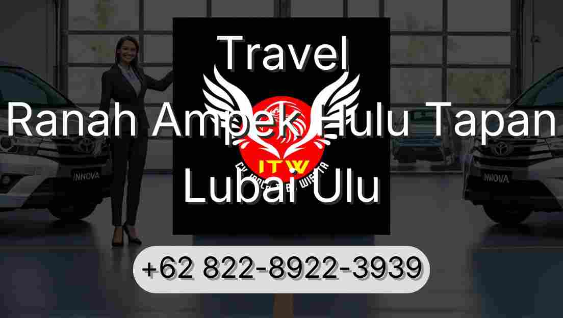 Travel Ranah Ampek Hulu Tapan Lubai Ulu