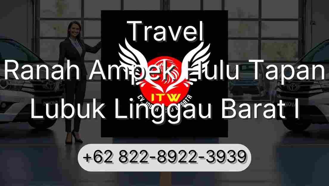 Travel Ranah Ampek Hulu Tapan Lubuk Linggau Barat I
