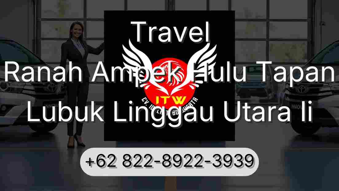 Travel Ranah Ampek Hulu Tapan Lubuk Linggau Utara Ii