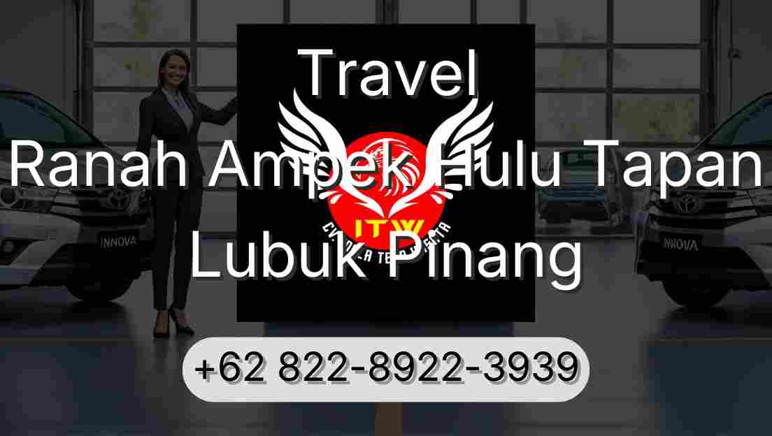 Travel Ranah Ampek Hulu Tapan Lubuk Pinang