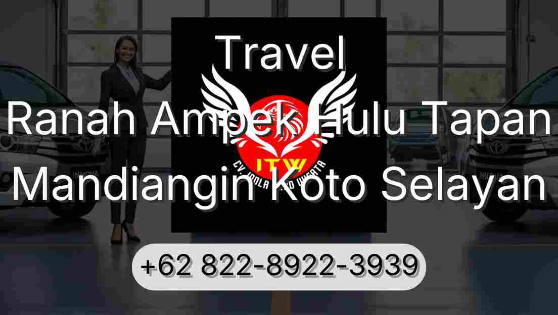 Travel Ranah Ampek Hulu Tapan Mandiangin Koto Selayan