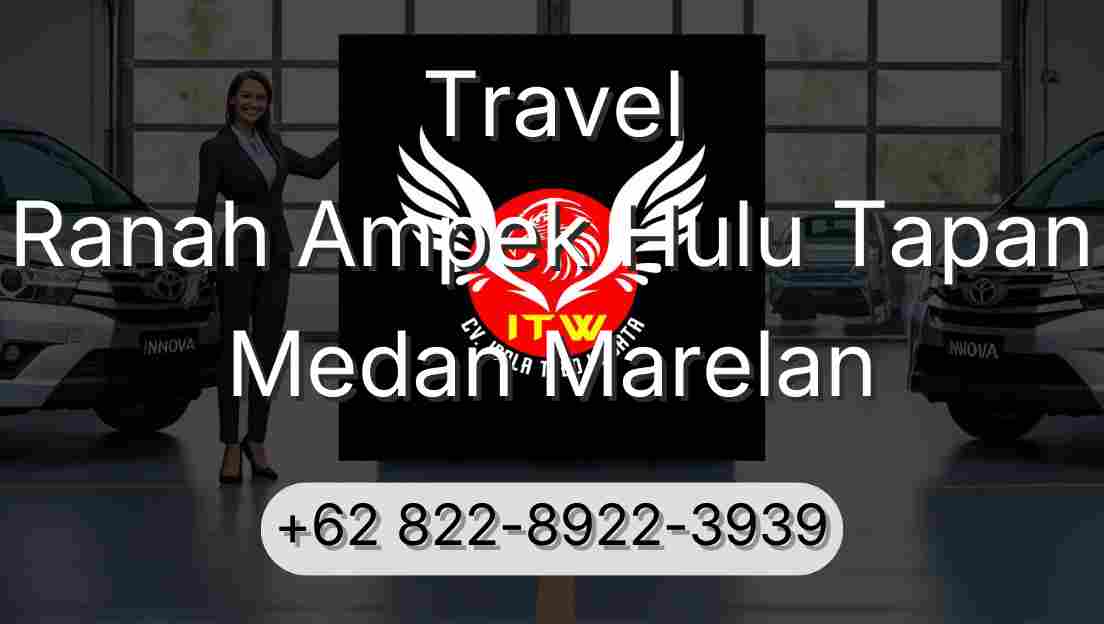 Travel Ranah Ampek Hulu Tapan Medan Marelan