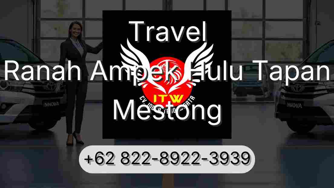 Travel Ranah Ampek Hulu Tapan Mestong
