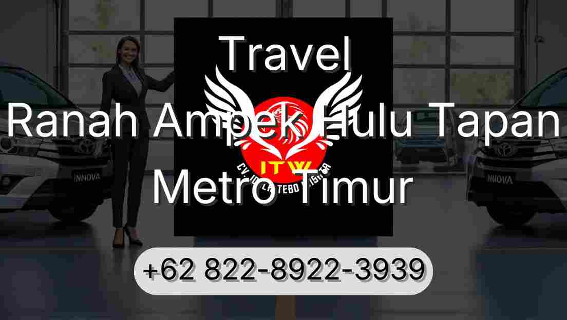 Travel Ranah Ampek Hulu Tapan Metro Timur