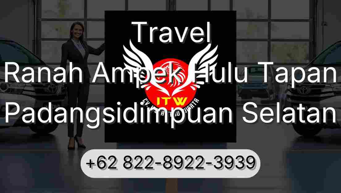 Travel Ranah Ampek Hulu Tapan Padangsidimpuan Selatan