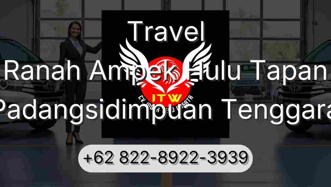 Travel Ranah Ampek Hulu Tapan Padangsidimpuan Tenggara
