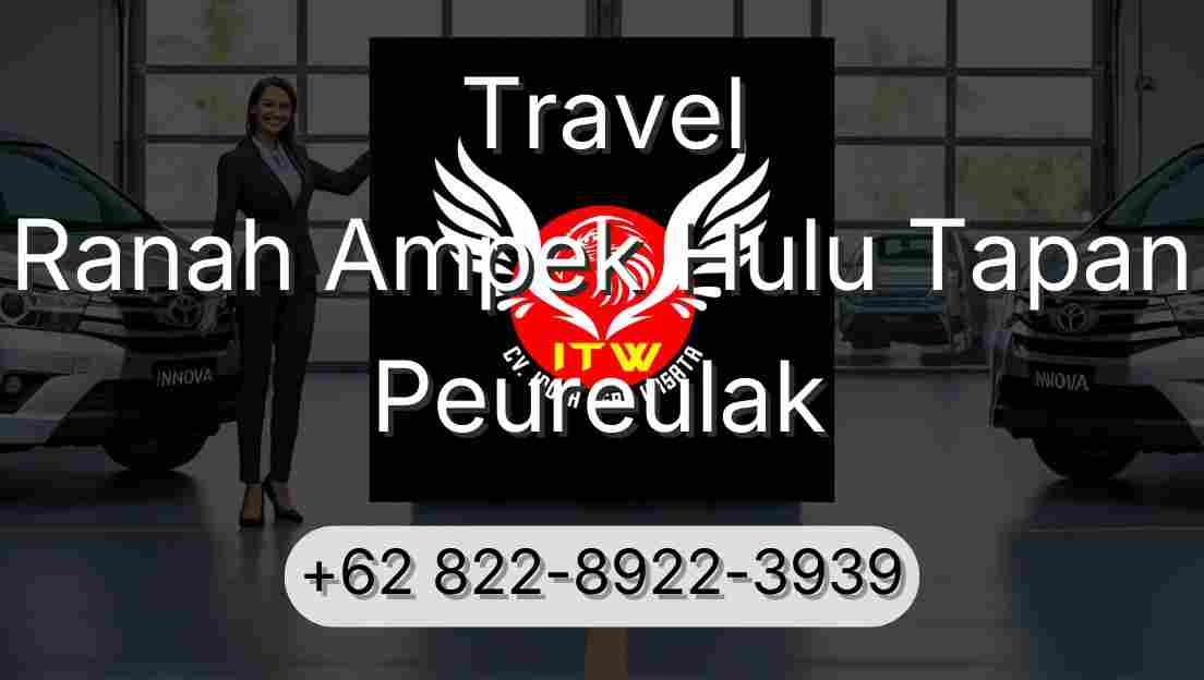 Travel Ranah Ampek Hulu Tapan Peureulak