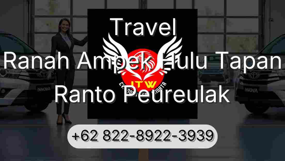 Travel Ranah Ampek Hulu Tapan Ranto Peureulak