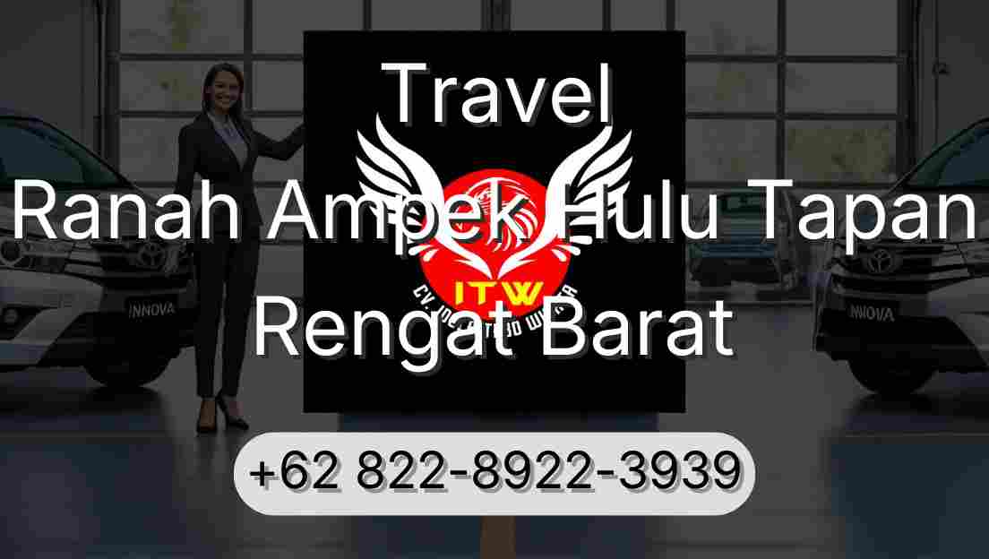 Travel Ranah Ampek Hulu Tapan Rengat Barat