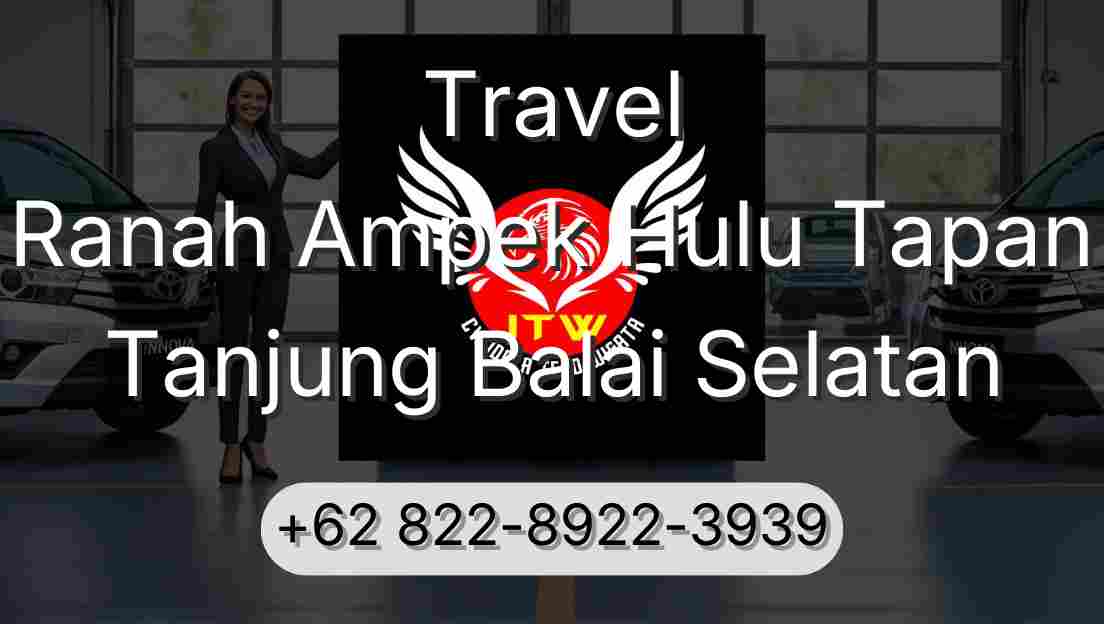 Travel Ranah Ampek Hulu Tapan Tanjung Balai Selatan