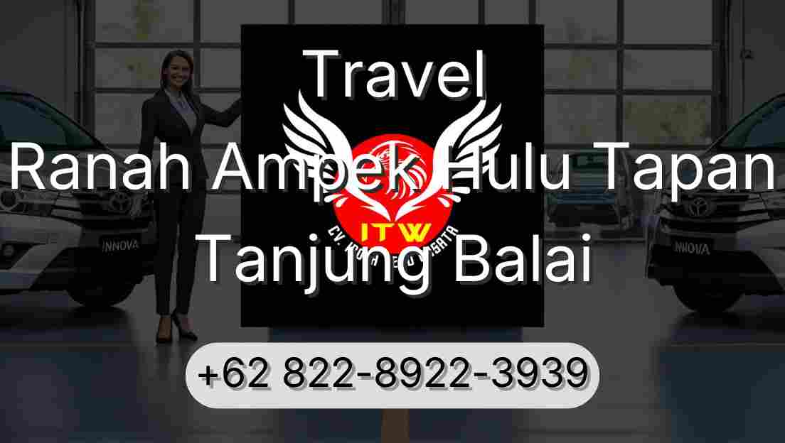 Travel Ranah Ampek Hulu Tapan Tanjung Balai