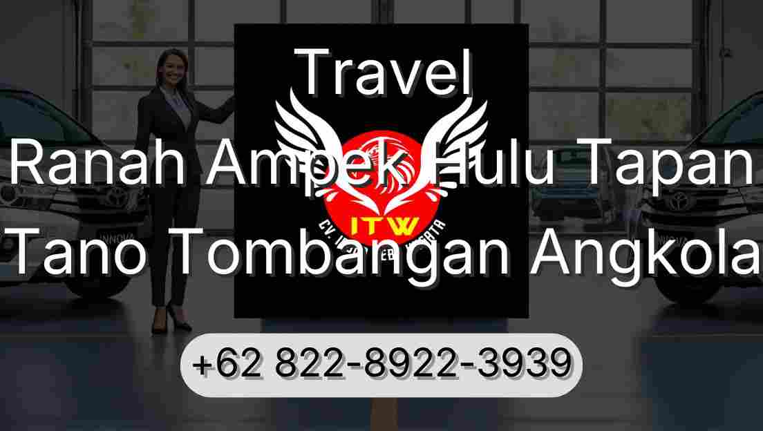 Travel Ranah Ampek Hulu Tapan Tano Tombangan Angkola