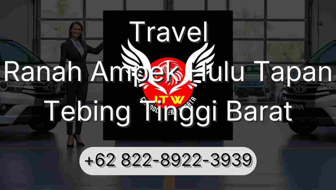 Travel Ranah Ampek Hulu Tapan Tebing Tinggi Barat