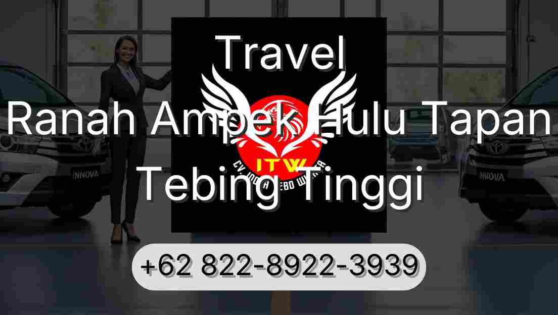 Travel Ranah Ampek Hulu Tapan Tebing Tinggi
