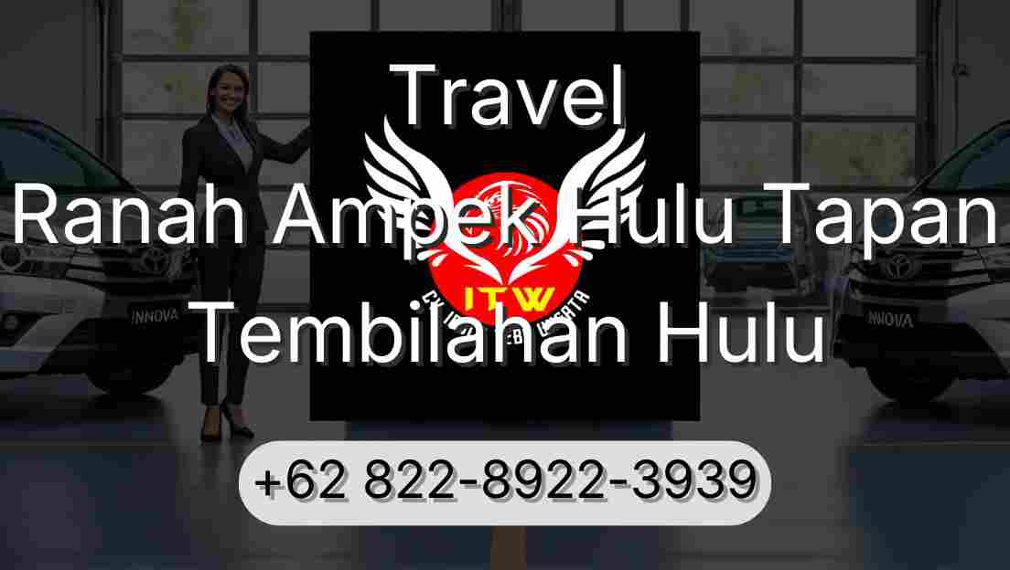 Travel Ranah Ampek Hulu Tapan Tembilahan Hulu