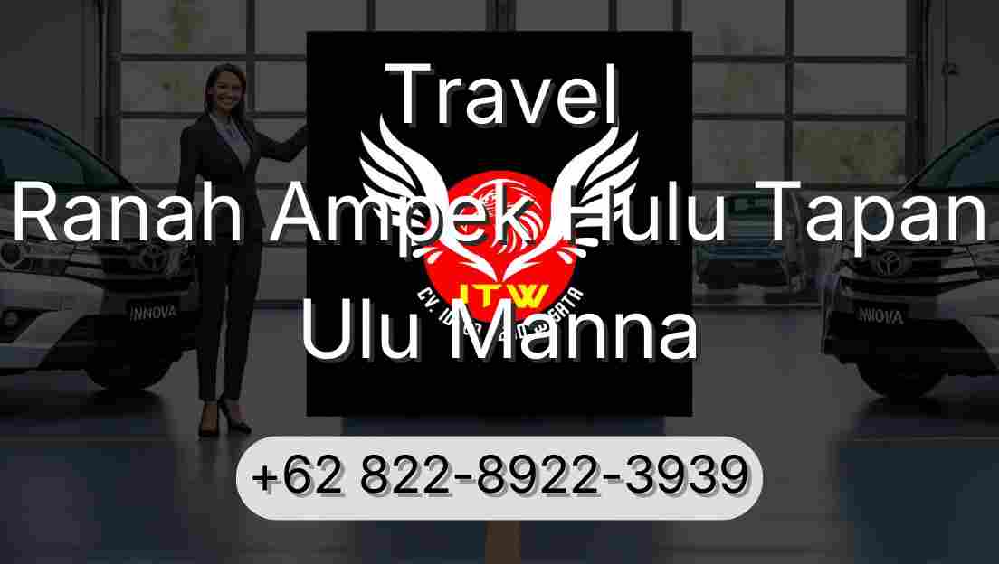 Travel Ranah Ampek Hulu Tapan Ulu Manna