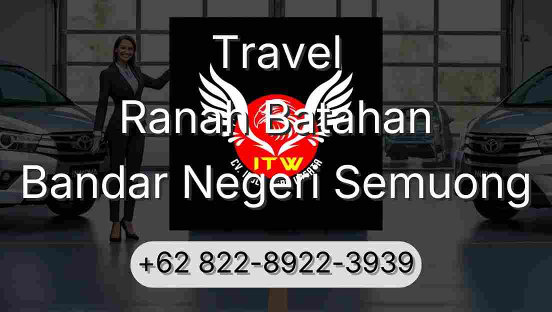 Travel Ranah Batahan Bandar Negeri Semuong
