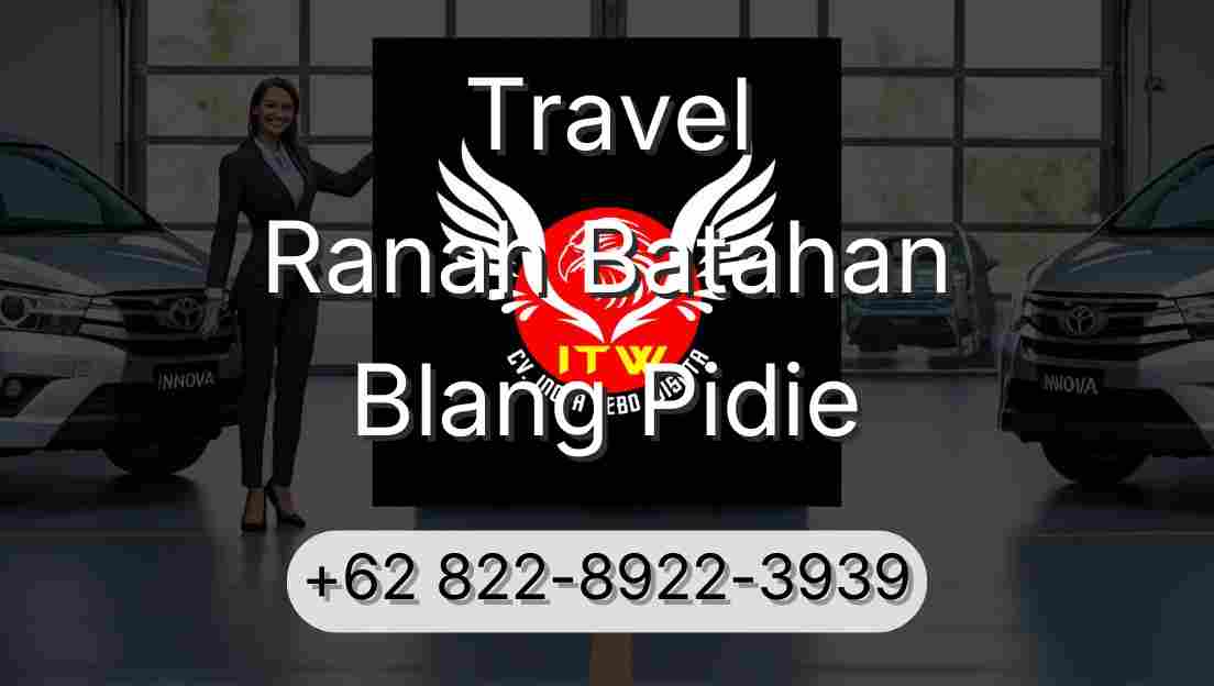 Travel Ranah Batahan Blang Pidie
