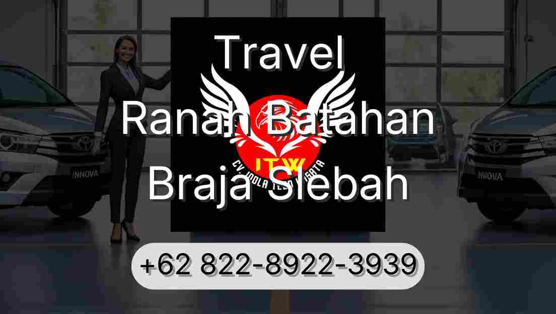 Travel Ranah Batahan Braja Slebah
