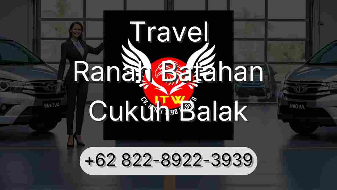 Travel Ranah Batahan Cukuh Balak