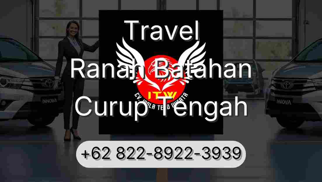 Travel Ranah Batahan Curup Tengah