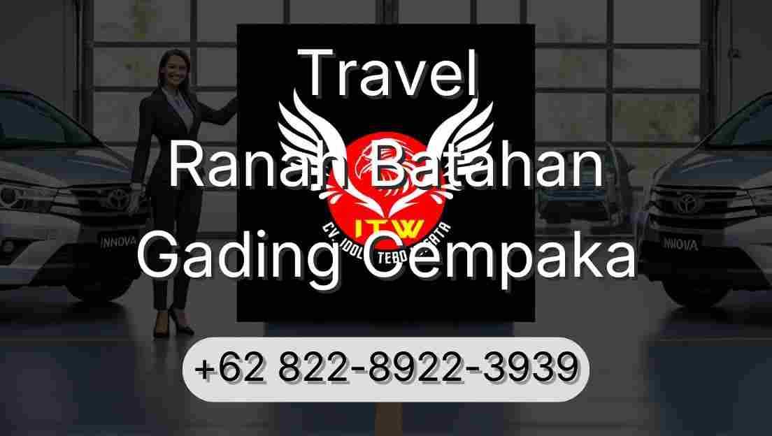 Travel Ranah Batahan Gading Cempaka