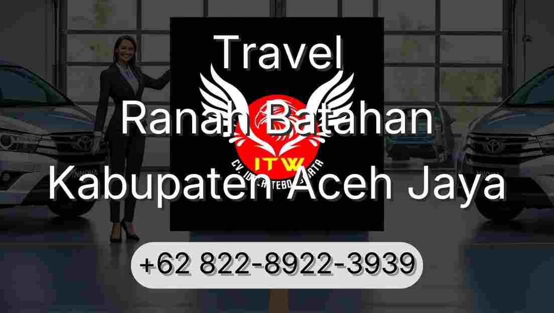 Travel Ranah Batahan Kabupaten Aceh Jaya