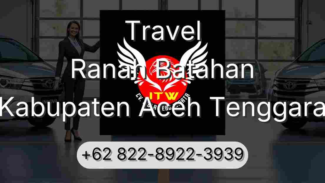 Travel Ranah Batahan Kabupaten Aceh Tenggara