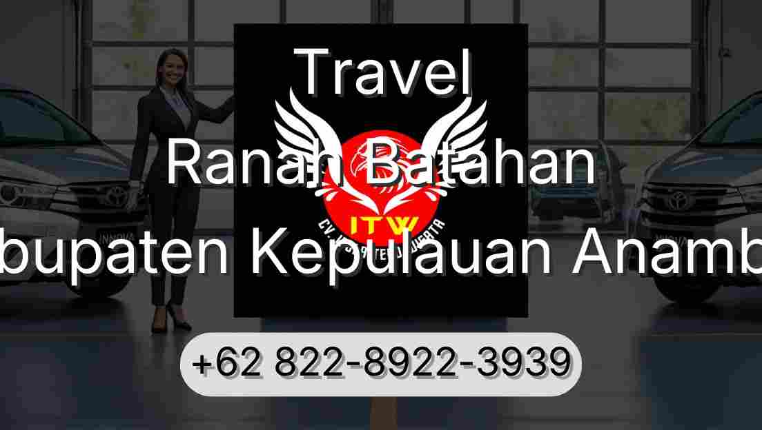 Travel Ranah Batahan Kabupaten Kepulauan Anambas