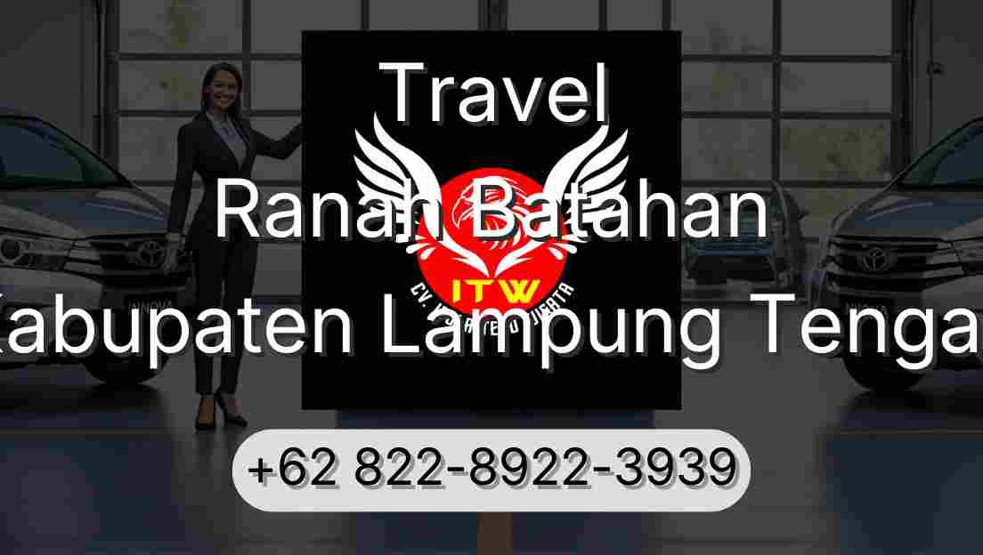Travel Ranah Batahan Kabupaten Lampung Tengah