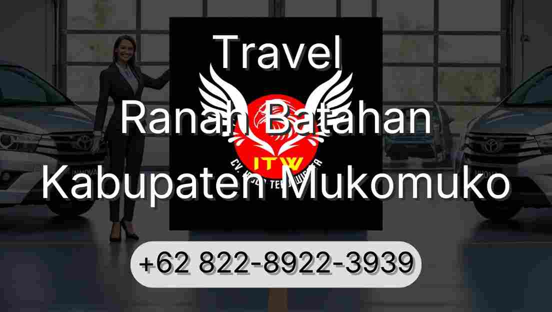 Travel Ranah Batahan Kabupaten Mukomuko