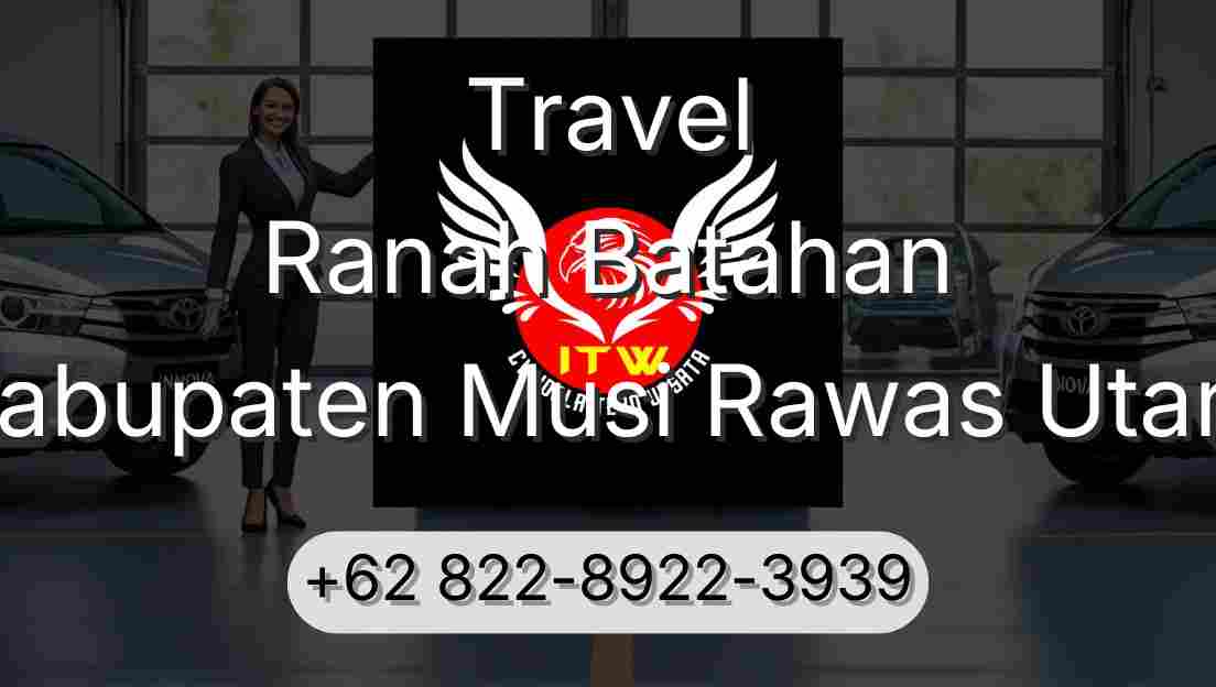 Travel Ranah Batahan Kabupaten Musi Rawas Utara