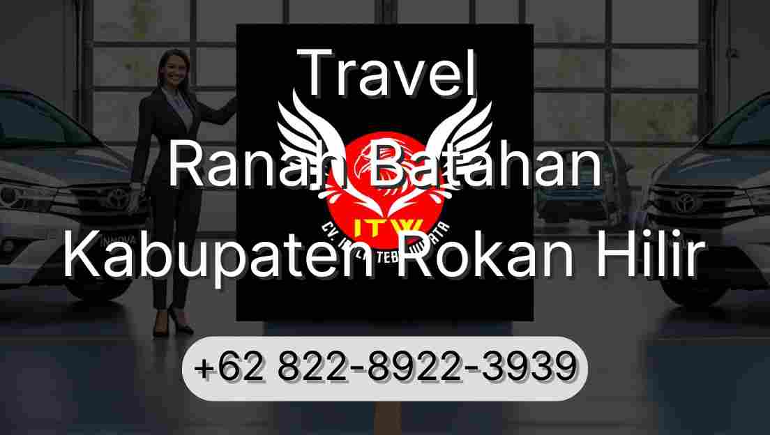 Travel Ranah Batahan Kabupaten Rokan Hilir