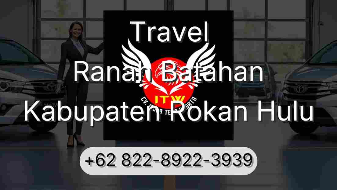 Travel Ranah Batahan Kabupaten Rokan Hulu