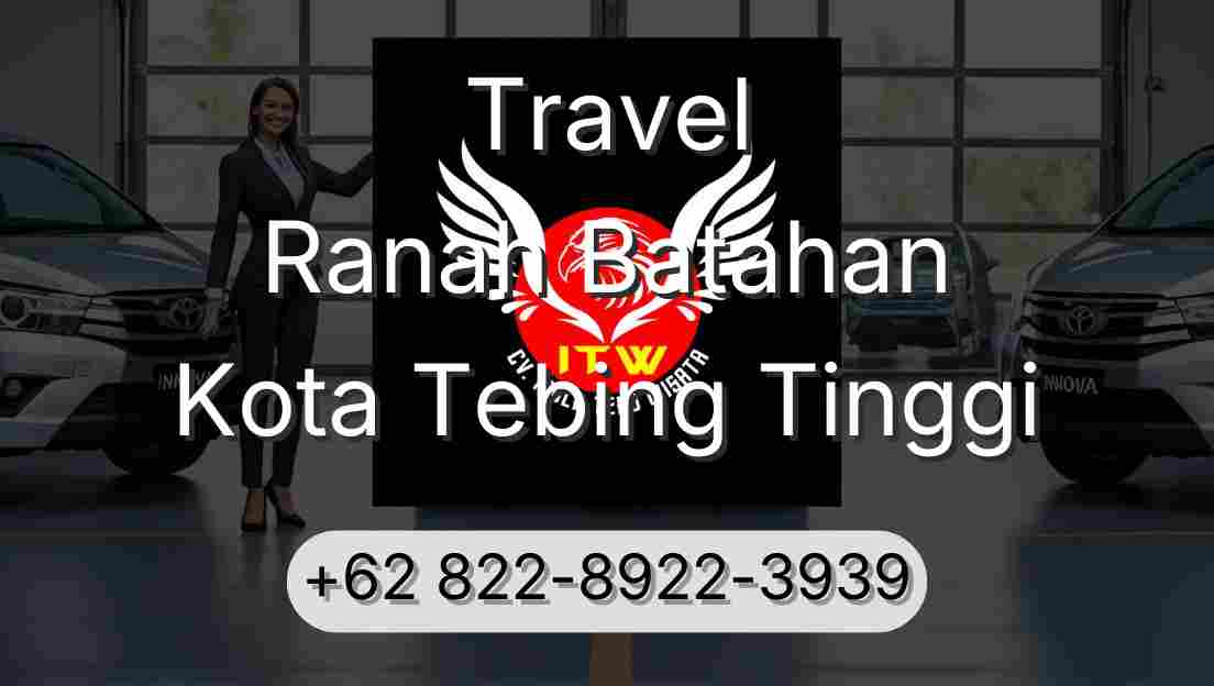 Travel Ranah Batahan Kota Tebing Tinggi