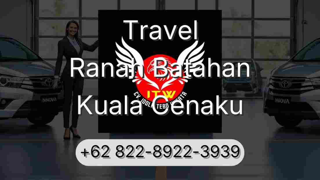 Travel Ranah Batahan Kuala Cenaku