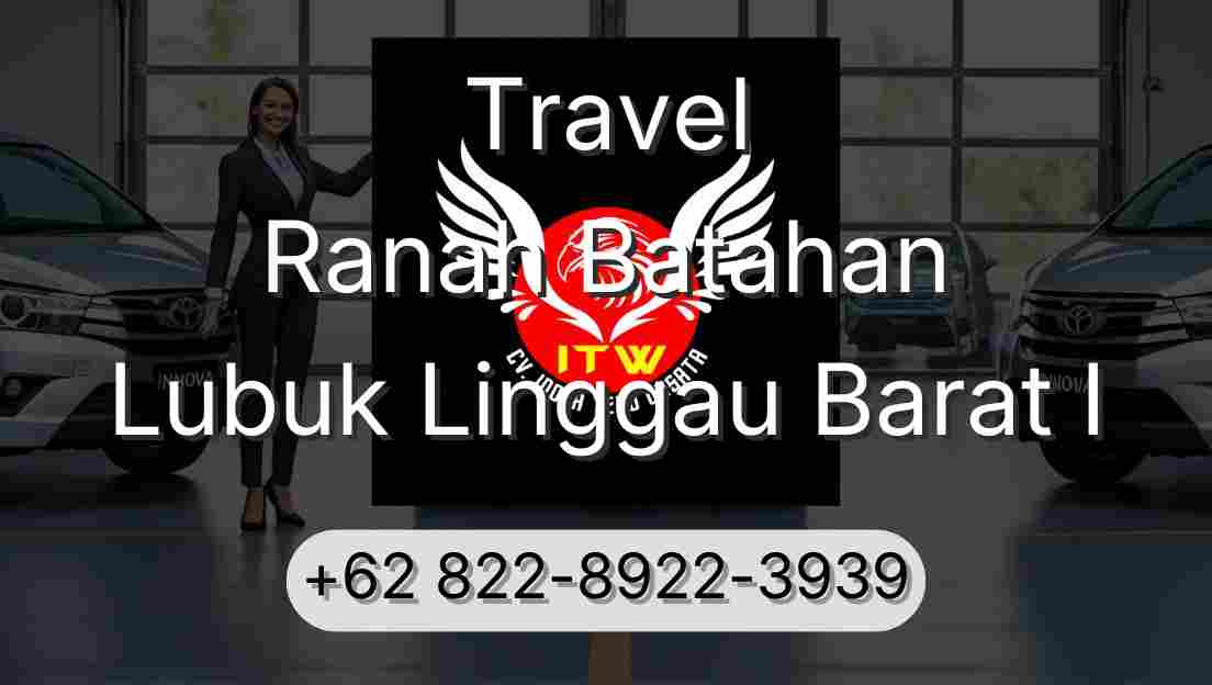Travel Ranah Batahan Lubuk Linggau Barat I
