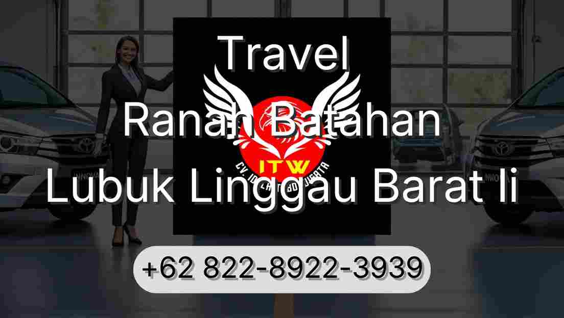 Travel Ranah Batahan Lubuk Linggau Barat Ii