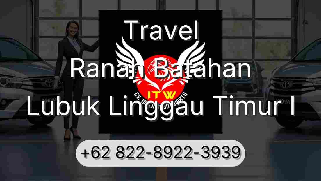 Travel Ranah Batahan Lubuk Linggau Timur I