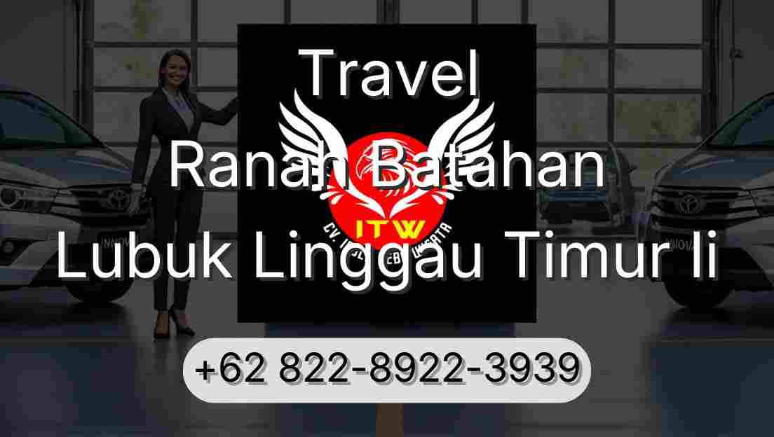 Travel Ranah Batahan Lubuk Linggau Timur Ii